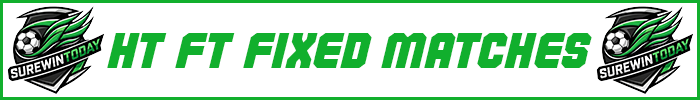 Best HT FT Fixed Matches